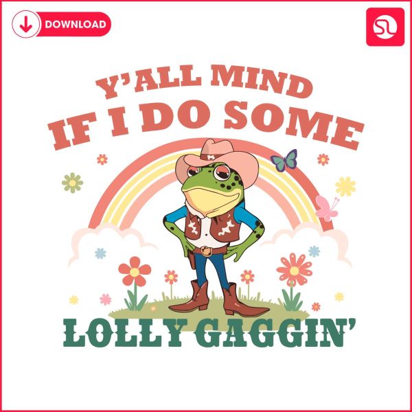 frog-meme-yall-mind-if-i-do-some-lollygagging-svg