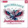 bitches-love-independence-patriotic-eagle-png