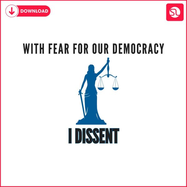 with-fear-for-our-democracy-i-dissent-sotomayor-quote-svg