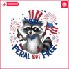 happy-4th-of-july-feral-but-free-png