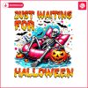 funny-just-waiting-for-halloween-pumpkin-summer-png