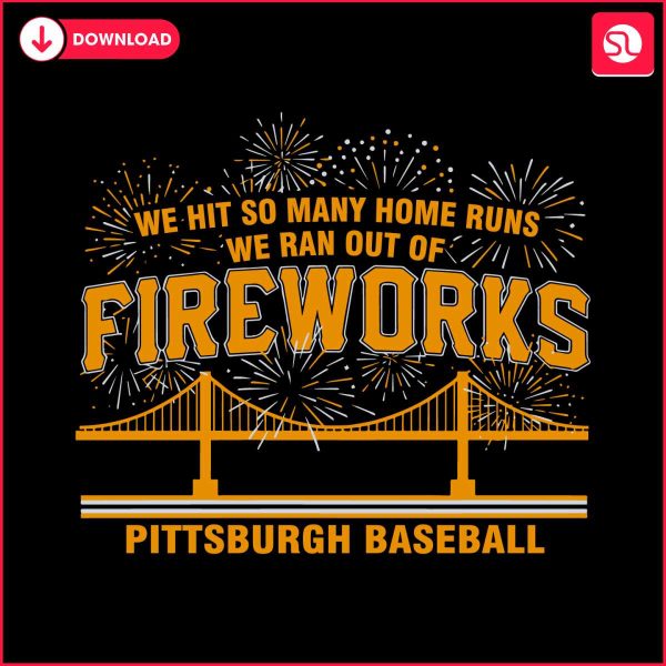 pittsburgh-baseball-we-ran-out-of-fireworks-svg