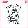 retro-dont-duck-with-me-meme-svg