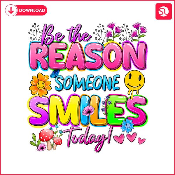 be-the-reason-someone-smiles-today-positive-quote-png