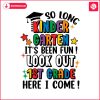 so-long-kindergarten-look-out-1st-grade-svg