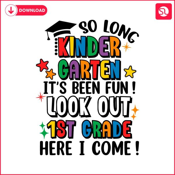 so-long-kindergarten-look-out-1st-grade-svg