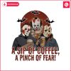 a-sip-of-coffee-a-pinch-of-fear-png