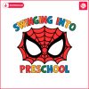 swinging-into-preschool-spiderman-svg