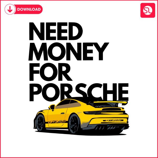 funny-need-money-for-porsche-png