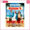 weekend-at-bidens-where-am-i-png