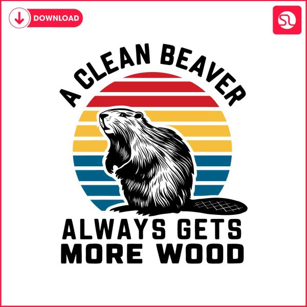 retro-a-clean-beaver-always-gets-more-wood-svg