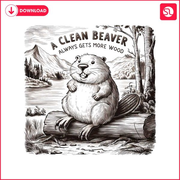 vintage-a-clean-beaver-always-gets-more-wood-meme-png