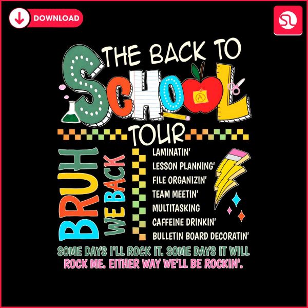 the-back-to-school-tour-bruh-we-back-png