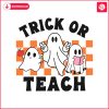 ghost-teacher-halloween-trick-or-teach-svg