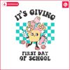 its-giving-first-day-of-school-svg