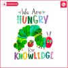 we-are-hungry-for-knowledge-png